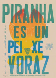 "Piranha es un Peixe voraz …", 2022