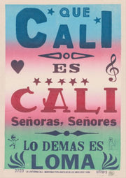 "Cali es Cali - lo demás es loma - blue, pink, green", 2023